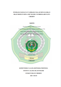 PENERAPAN KEGIATAN TAMBAHAN DALAM MENANAMKAN
SIKAP DISIPLIN SISWA SMP NEGERI 2 SUMBER KABUPATEN 
CIREBON