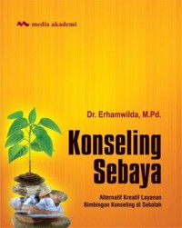 Konseling Sebaya: Alternatif Kreatif Layanan Bimbingan Konseling di Sekolah