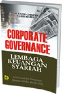Corporate governance : lembaga keuangan syariah / m.Umer Chapra,Habib Ahmed; penerjemah, Ikhwan A. Basri; editor, Baihaqi Numan