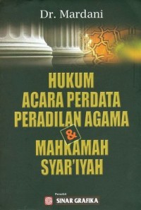 Hukum acara perdata peradilan agama dan mahkamah syariah : Mardani