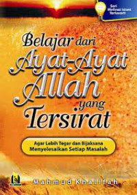 Image of Belajar dari ayat-ayat Allah yang tersirat agar lebih tegar dan bijaksana menyelesaikan setiap masalah