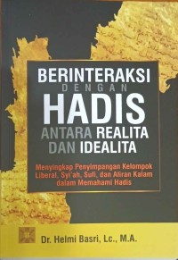 Berinteraksi Dengan Hadis Antara Realita Dan Idealita