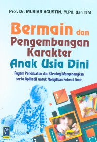 Image of Bermain Dan Pengembangan Karakter Anak Usia Dini