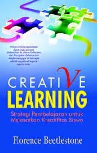 Creative Learning: Strategi Pembelajaran untuk Melesatkan Kreativitas Siswa