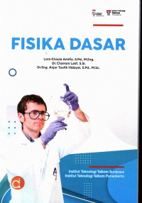 Image of Fisika dasar / Lora Khaula Amifia, S.Pd., M.Eng., Dr. Chaironi Latif, S.Si., Dr.Eng. Anjar Taufik Hidayat, S.Pd., M.Sc.