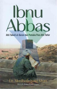 Image of Ibnu Abbas: Ahli Takwil al-Qur'an dan Pemuka Para Ahli Tafsir