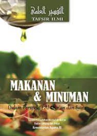 Image of Tafsir Ilmi : Makanan & Minuman dalam Persfektif Al-Qur'an dan Sains