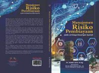 Manajemen Risiko Pembiayaan pada Lembaga Keuangan Syariah / Dr. Abdul Aziz, M.Ag
