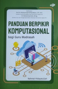 Image of Panduan Berpikir Komputasional Bagi Guru Madrasah / penulis, Rahmat Hidayatullah ; editor, Dani Fitriyani, Hijrah Ahmad