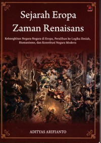 Image of Sejarah Eropa Zaman Renaisans: kebangkitan negara-negara di Eropa, peralihan ke logika ilmiah, humanisme, dan konstitusi negara modern