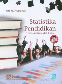 Image of Statistika pendidikan : teori, aplikasi, dan kasus / Siti Nurhasanah